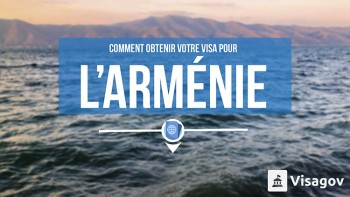 Découvrez comment faire la demande de visa Armenie