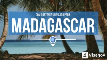 Cómo obtener visado para Madagascar