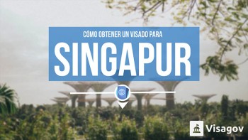 cómo obtener un visado para Singapur