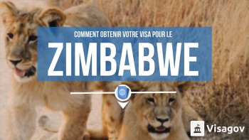 Comment obtenir votre visa pour le Zimbabwe ?