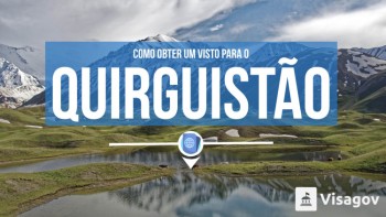 Como obter um visto para o Quirguistão