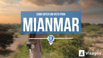 Como obter um visto para Mianmar
