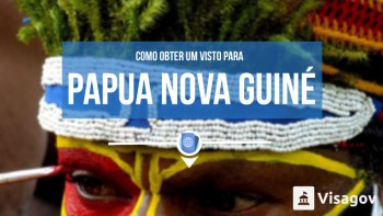 Como obter um visto para Papua Nova Guiné