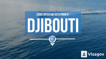 Obter um visto para o Djibuti com Visagov