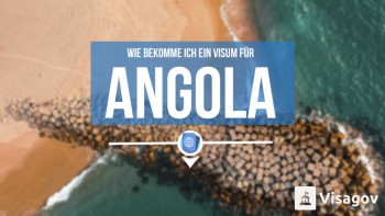 Wie bekommt man ein Visum für Angola