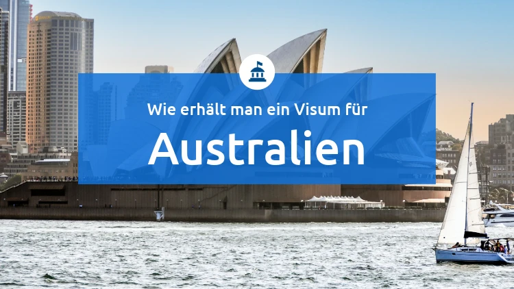 Wie man ein Visum für Australien bekommt
