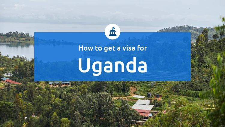 How to get a visa for Uganda: What visa types are available?