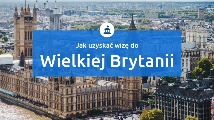 Wiza do Wielkiej Brytanii: czym jest i jak ją uzyskać?