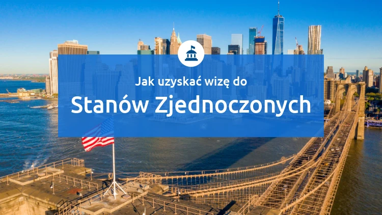 Jak uzyskać wizę do Stanów Zjednoczonych
