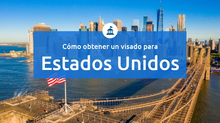 Cómo obtener un visado para Estados Unidos