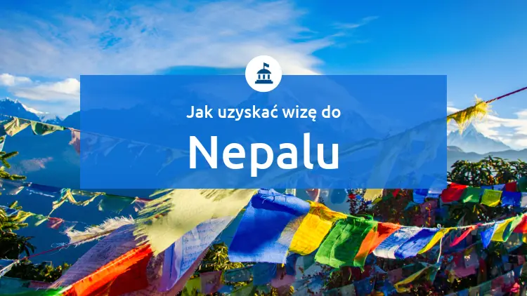 Flagi modlitewne w Nepalu z górami w tle — jak uzyskać wizę do Nepalu