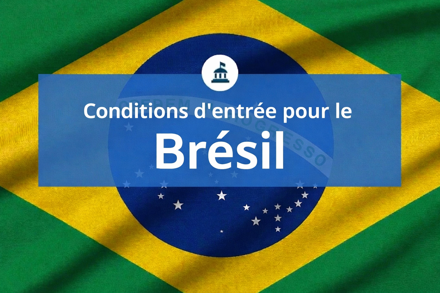 Drapeau du Brésil avec le titre des conditions d'entrée dans le pays.